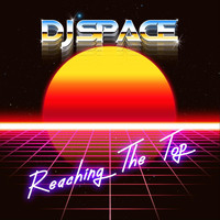Dj Space - Reaching the Top
