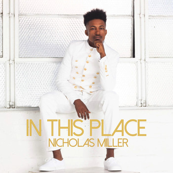 Nicholas Miller - In This Place