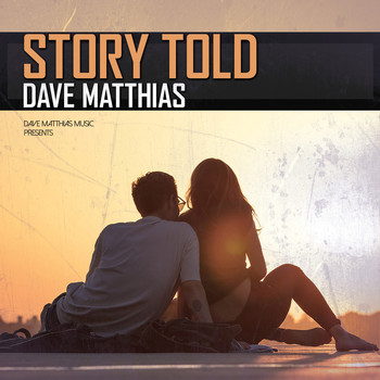 Dave Matthias - Story Told