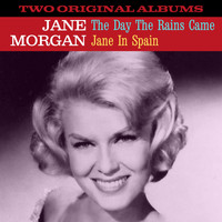 Jane Morgan - The Day the Rains Came / Jane in Spain