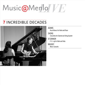 Various Artists - Music@Menlo Live: Incredible Decades, Vol. 7