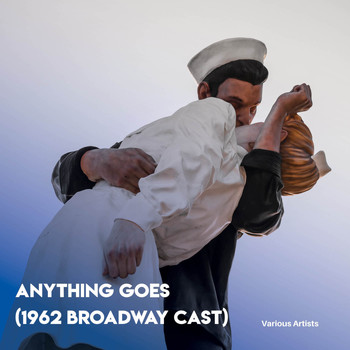 Various Artists - Anything Goes (1962 Broadway Cast)