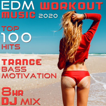 Workout Electronica - EDM Workout Music 2020 Top 100 Hits Trance Bass Motivation 8 Hr DJ Mix
