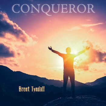 Brent Tyndall - Conqueror