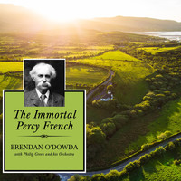 Brendan O'Dowda - The Immortal Percy French