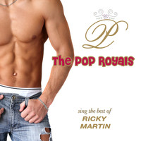 Pop Royals - Sing The Hits Of The Ricky Martin (Original)