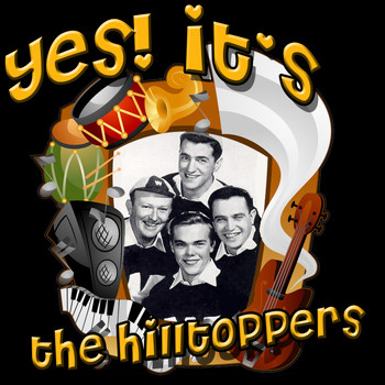 The Hilltoppers - Yes! It's The Hilltoppers (Original)