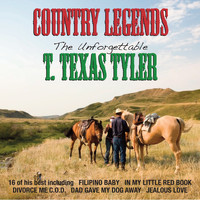 T. Texas Tyler - The Unforgettable T. Texas Tyler (Original)