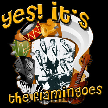 The Flamingos - Yes! It's The Flamingos