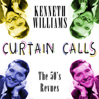 Kenneth Williams - Curtain Calls