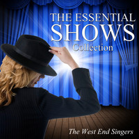 West End Singers - The Essential Shows Collection