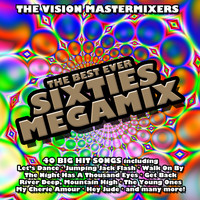 The Vision Mastermixers - The Best Ever Sixties Megamix