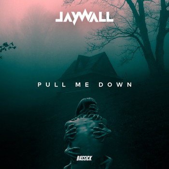 Jay Wall - Pull Me Down (Explicit)