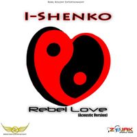 I-Shenko - Rebel Love (Acoustic Version)