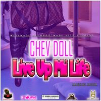 Chev Doll - Live Up Mi Life