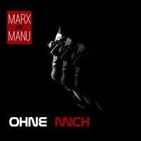 MARX - Ohne mich