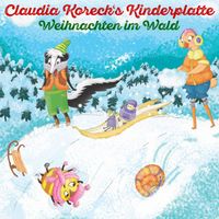 Claudia Koreck - Kinderplatte II (Weihnachten im Wald)