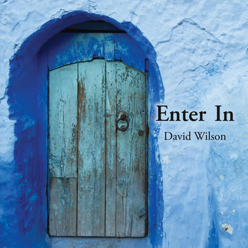 David Wilson - Enter In