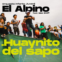 Orquesta Infanto Juvenil el Alpino - Huaynito del Sapo (feat. Max Graff)