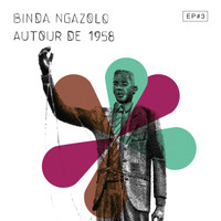 Binda Ngazolo - Autour de 1958 EP#3