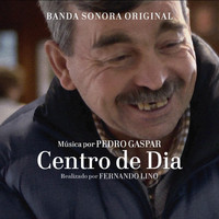 Pedro Gaspar - Centro de Dia (Banda Sonora Original)