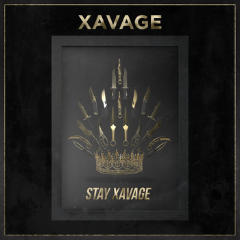 XAVAGE - Stay Xavage (Explicit)