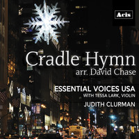 Essential Voices USA, Judith Clurman & Tessa Lark - Cradle Hymn