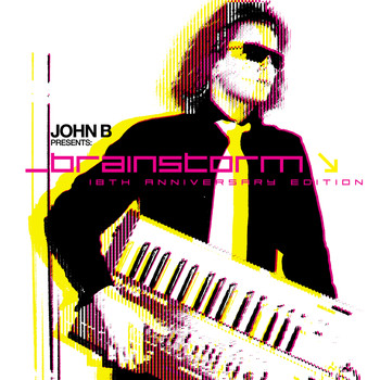 John B - Brainstorm (18th Anniversary Edition) (Remastered)