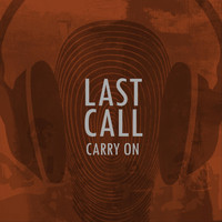 Last Call - Carry On