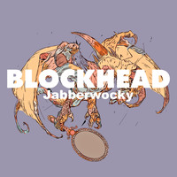 Blockhead - Jabberwocky