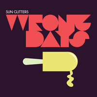 Sun Glitters - Wrong Days