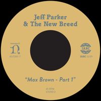 Jeff Parker - Max Brown, Pt. 1