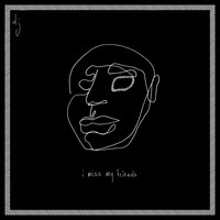 DJ - I Miss My Friends