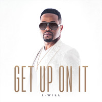 i-Will - Get up on It