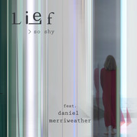 Lief / - So Shy