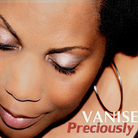 Vanise - Preciously