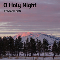 Frederik 500 - O Holy Night