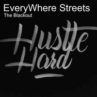 The Blackout - Everywhere Streets (feat. Haran Atoriq)