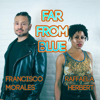 Francisco Morales - Far from Blue (feat. Raffaela Herbert)