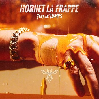 Hornet La Frappe - Plus le temps (Explicit)