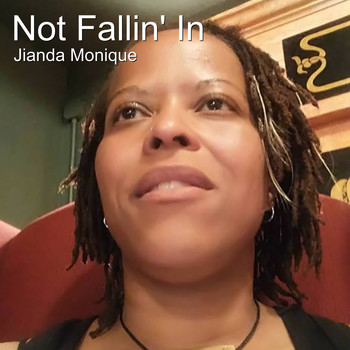 Jianda Monique - Not Fallin' In