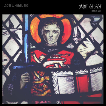 Joe Wheeler - Saint George (Brexit Mix) (Brexit Mix)