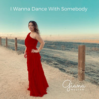 Giana Nguyen - I Wanna Dance with Somebody