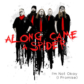Along Came A Spider - I'm Not Okay (I Promise) (Explicit)