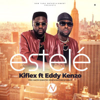 Kiflex - Estelé (feat. Eddy Kenzo)