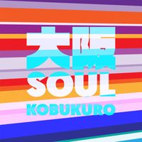 KOBUKURO - Osaka Soul