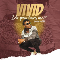 Vivid - Do You Love Me?