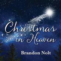 Brandon Nolt - Christmas in Heaven