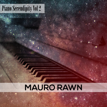 Mauro Rawn - Piano Serendipity Vol. 2