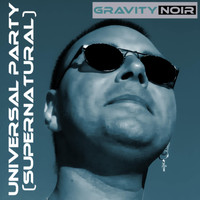 Gravity Noir - Universal Party (Supernatural)